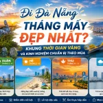 Đi Đà Nẵng tháng mấy đẹp nhất?